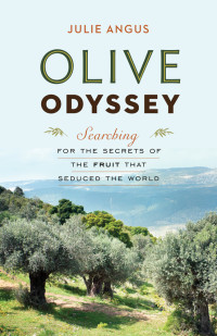 Julie Angus [Angus, Julie] — Olive Odyssey