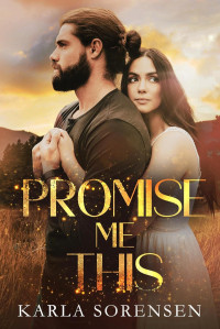 Karla Sorensen — Promise Me This