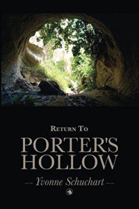 Yvonne Schuchart — Return to Porter's Hollow