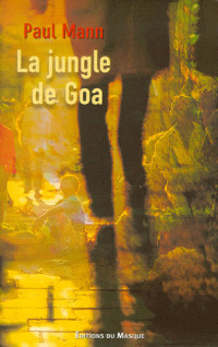 Paul Mann [Mann, Paul] — La jungle de Goa