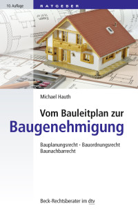 Hauth, Michael. — Vom Bauleitplan zur Baugenehmigung