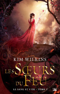 Kim Wilkins — Les Soeurs du Feu