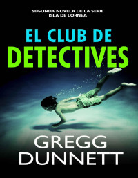 Gregg Dunnett — El club de detectives