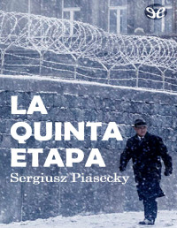 Sergiusz Piasecki — LA QUINTA ETAPA