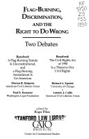 Roger Pilon, Morton Halperin, Richard Epstein, Paul D. Kamenar, Antonio J. Califa . — Flag-burning, Discrimination, and the Right to Do Wrong.