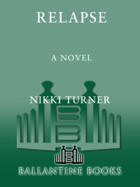 Nikki Turner — Relapse: A Novel