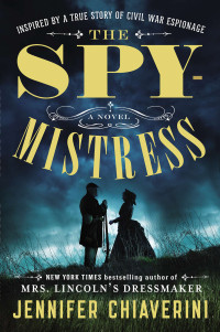 Jennifer Chiaverini — The Spymistress