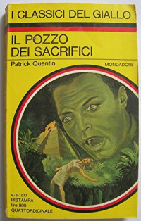 Patrick Quentin — Il pozzo dei sacrifici