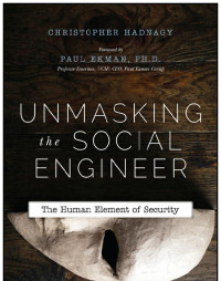 Hadnagy, Christopher — Unmasking the social Engineer