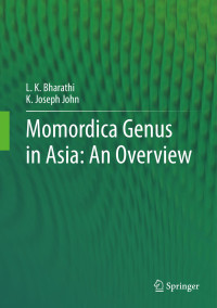 L. K. Bharathi & K Joseph John — Momordica Genus in Asia - an Overview