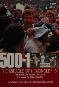 Steen, Rob — 500-1, the miracle of Headingley '81