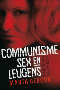 Maria Genova — Communisme, sex & leugens