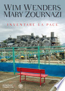 Wim Wenders, Mary Zournazi — Inventare la pace