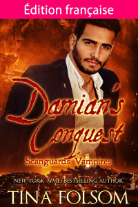 Tina Folsom — Édition française de Damian’s Conquest_ Hybrides Scanguards - Tome 2 (Les Vampires Scanguards t. 14) (French Edition)