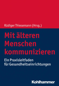 Rüdiger Thiesemann — Mit älteren Menschen kommunizieren