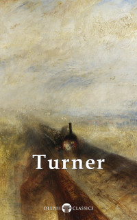J. M. W. Turner — Masters Of Art - J. M. W. Turner