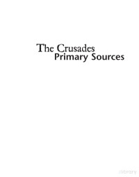 Jones — The Crusades Primary Sources (2005)