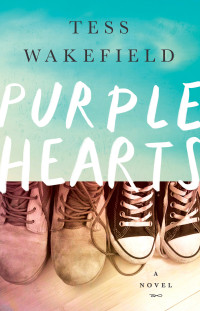 Tess Wakefield — Purple Hearts