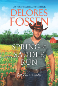 Delores Fossen — Spring at Saddle Run