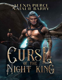 Natalie Barry & Alexis Pierce — Curse of the Night King (Night Court Book 2)