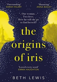 Beth Lewis — The Origins of Iris