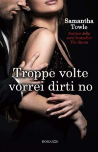 Samantha Towle — Troppe volte vorrei dirti no