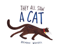 Brendan Wenzel — They All Saw a Cat