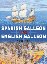 Mark Lardas — Spanish Galleon vs English Galleon