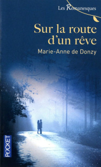 Marie-Anne de Donzy — Sur la route d'un rêve