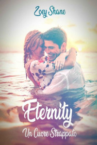 Jenny Lane — Eternity Un Cuore Strappato (Italian Edition)