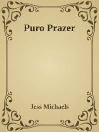 Jess Michaels — Puro Prazer