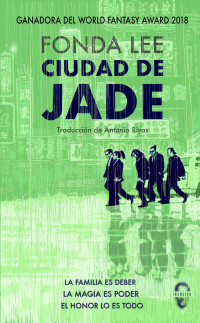 Fonda Lee — Ciudad de Jade (Spanish Edition)