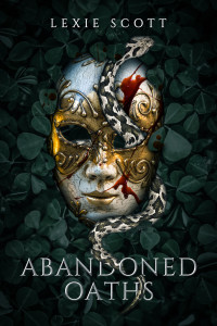 Lexie Scott — Abandoned Oaths: A Dark Mafia Reverse Harem Romance (Velez Mafia Shifters Book 1)