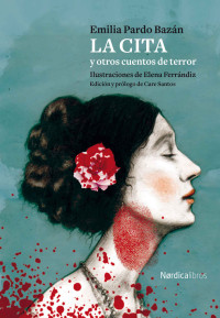 Emilia Pardo Bazán — La cita: y otros cuentos de terror (Ilustrados) (Spanish Edition)