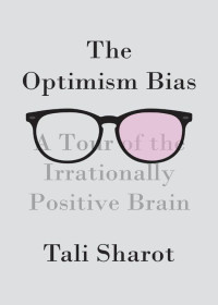  — The Optimism Bias