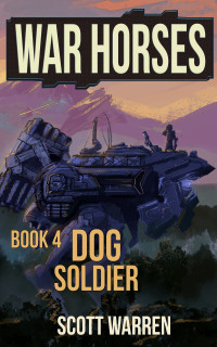 Scott Warren — War Horses Book 4: Dog Soldier