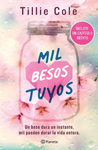 Tillie Cole — Mil Besos Tuyos (Infantil Y Juvenil)