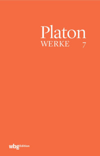 Eigler, Gunther — Platon WERKE Band VII Timaios · Kritias Philebos