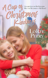 LoRee Peery — A Cup Of Christmas Kindness (Christmas Holiday Extravaganza 2020)