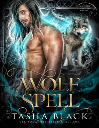 Tasha Black — Wolf Spell: Shifters Bewitched #1