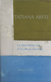 Tatiana Arfel — La deuxième vie d'Aurélien Moreau