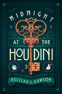 Delilah S. Dawson — Midnight at the Houdini