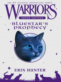 Erin Hunter — Bluestar's Prophecy