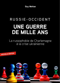 Guy Mettan — Russie-Occident, une guerre de mille ans