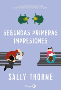 Sally Thorne — Segundas primeras impresiones