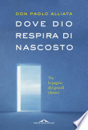 Paolo Alliata — Dove Dio respira di nascosto