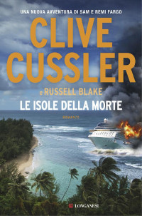 Clive Cussler, Russell Blake [Clive Cussler, Russell Blake] — Le isole della morte