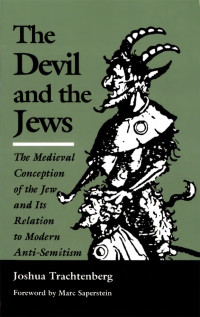 Trachtenberg, Joshua — The Devil and the Jews