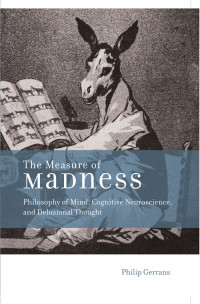 Philip Gerrans — The Measure of Madness