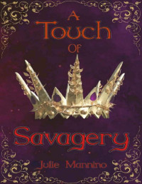 Julie Mannino — A Touch of Savagery : (A Demisexual MMM Fairy Romance)